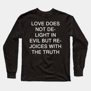 1 Corinthians 13:6 Bible Verse NIV Text Long Sleeve T-Shirt